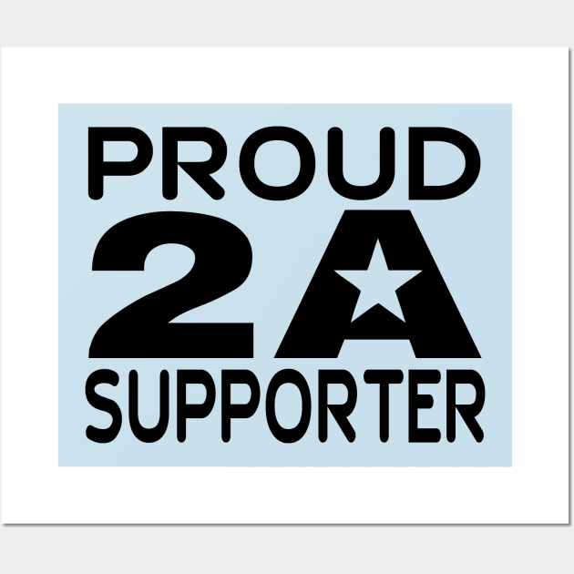 Proud 2A Supporter Wall Art by Illustratorator